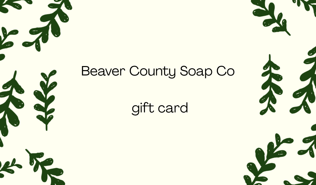 Beaver County Soap Co Gift Card